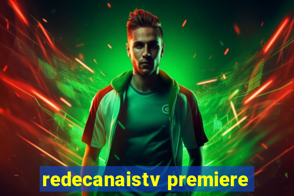 redecanaistv premiere